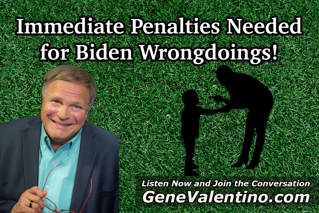 Immediate Penalties Needed for Biden Wrongdoings!
