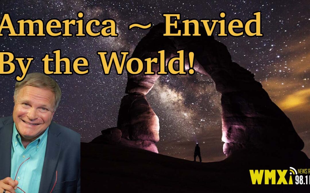 America ~ Envied By the World!