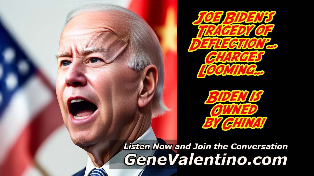 Joe Biden’s ‘Tragedy of Deflection’…Charges Looming… Biden is Owned by China!