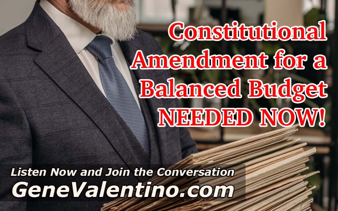 Constitutional Amendment for a Balanced Budget ~ NEEDED NOW!