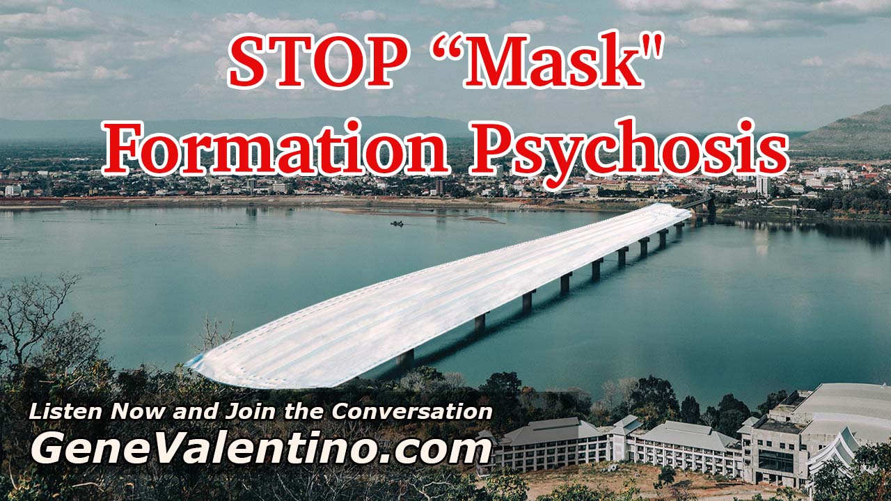STOP “Mask Formation Psychosis”