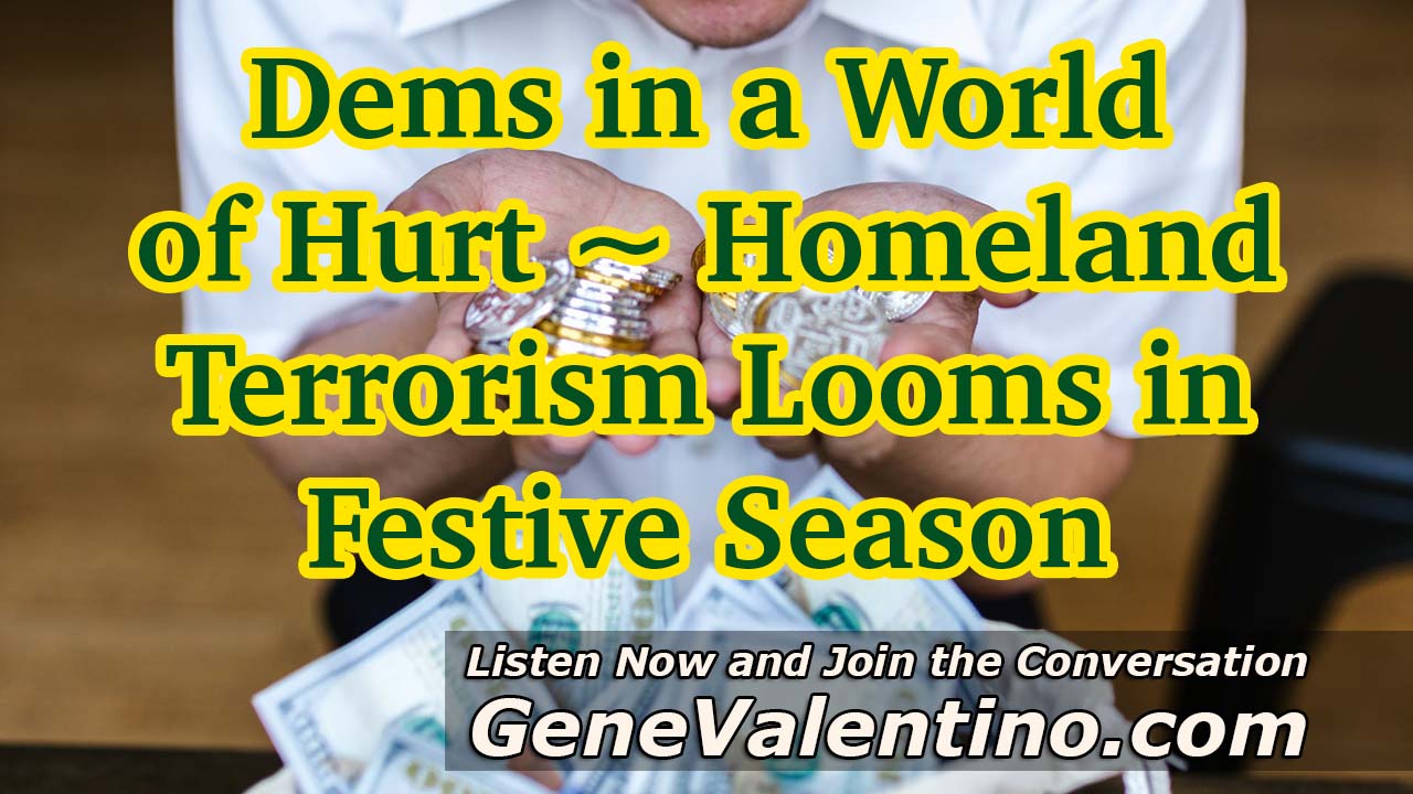 Dems in a World of Hurt ~ Homeland Terrorism Looms in Festive Season