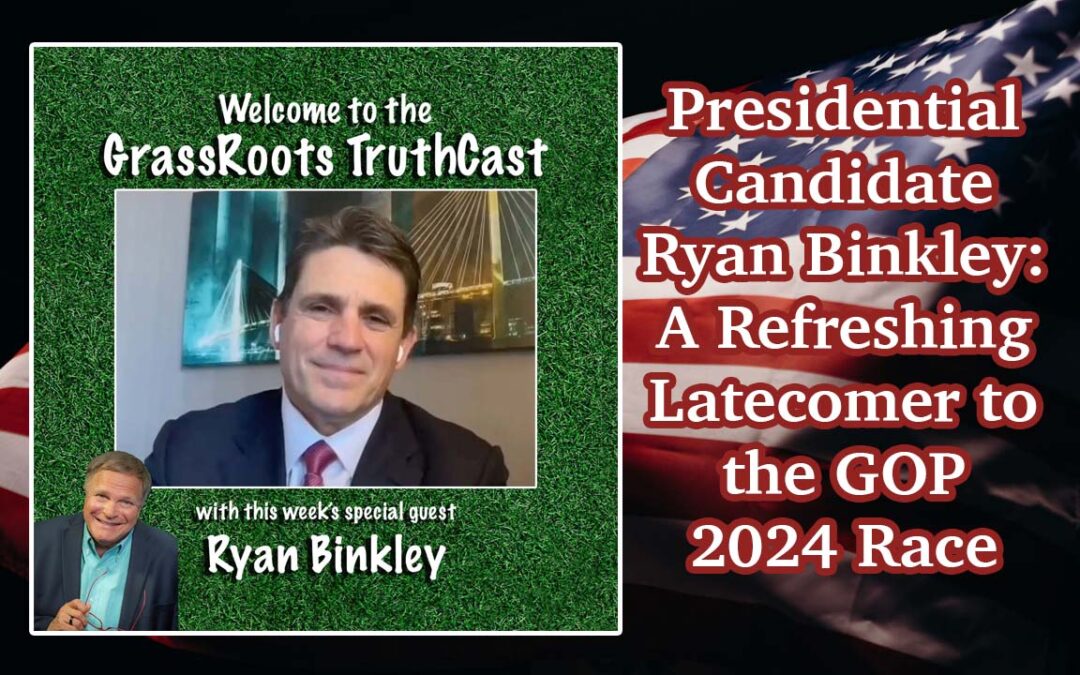 Presidential Candidate Ryan Binkley ~ A Refreshing Latecomer to the GOP 2024 Race