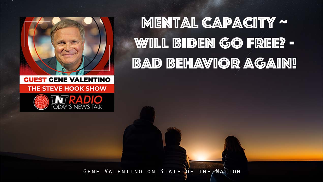 Mental Capacity ~ Will Biden Go Free? – Bad Behavior Again!