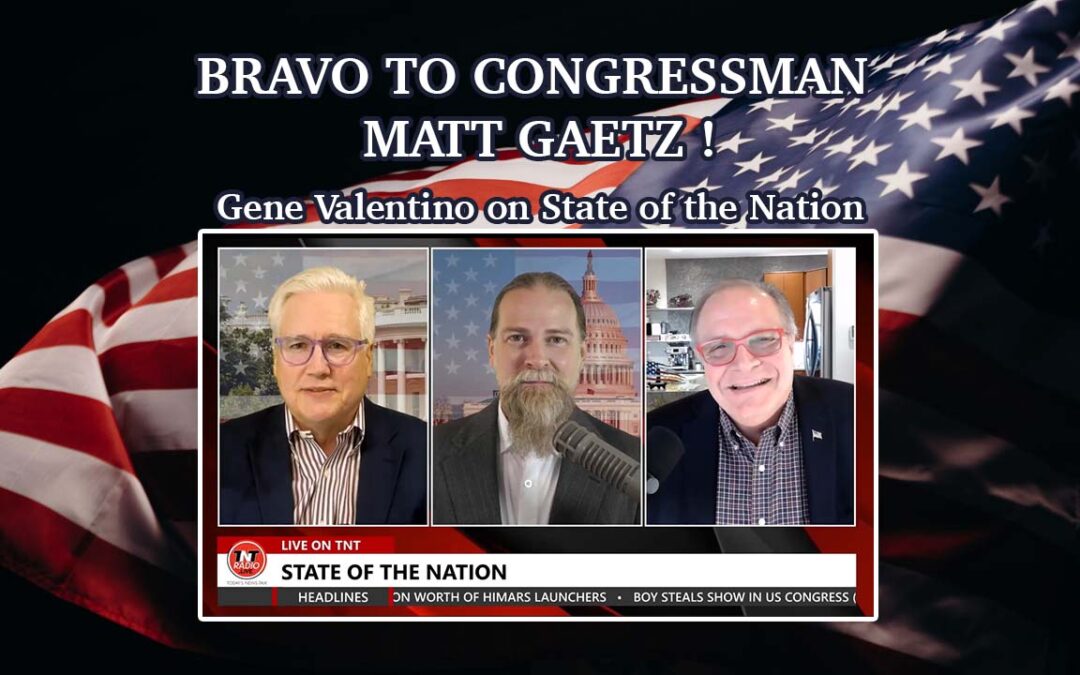 BRAVO TO CONGRESSMAN MATT GAETZ!