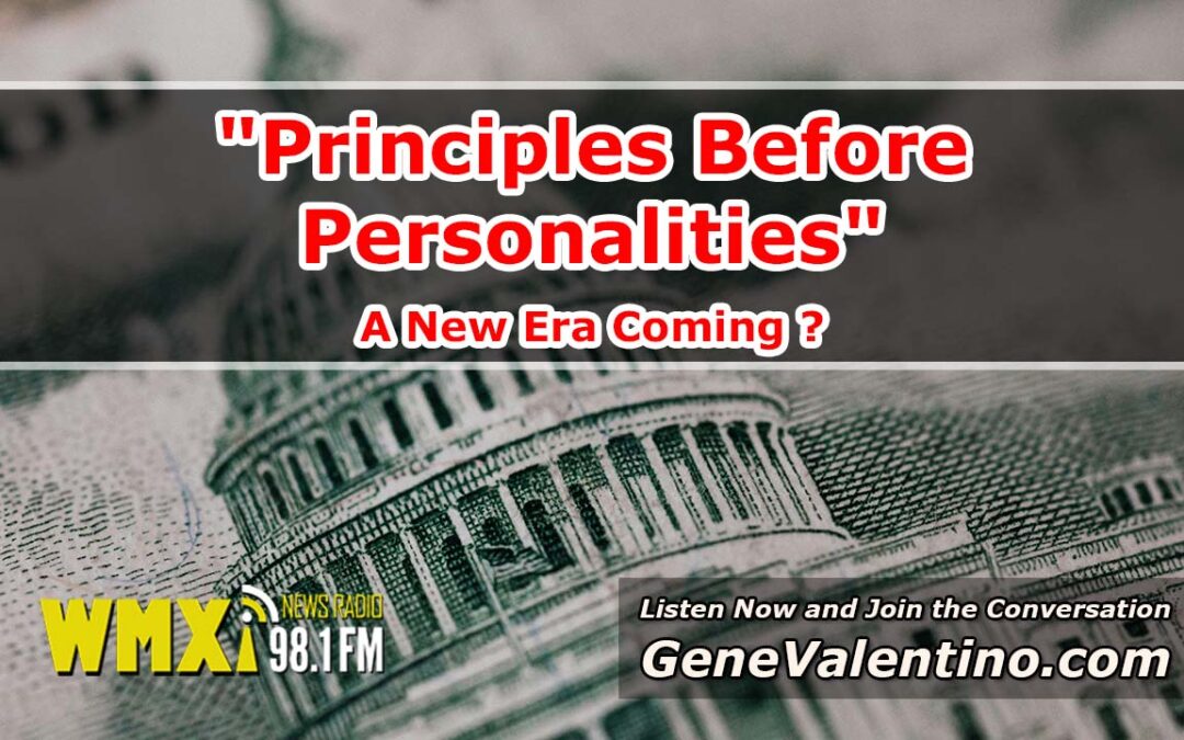 “Principles Before Personalities” ~ A New Era Coming?