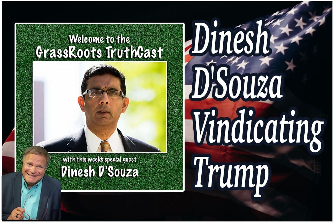 Dinesh D’Souza reveals Vindicating Trump with Gene Valentino