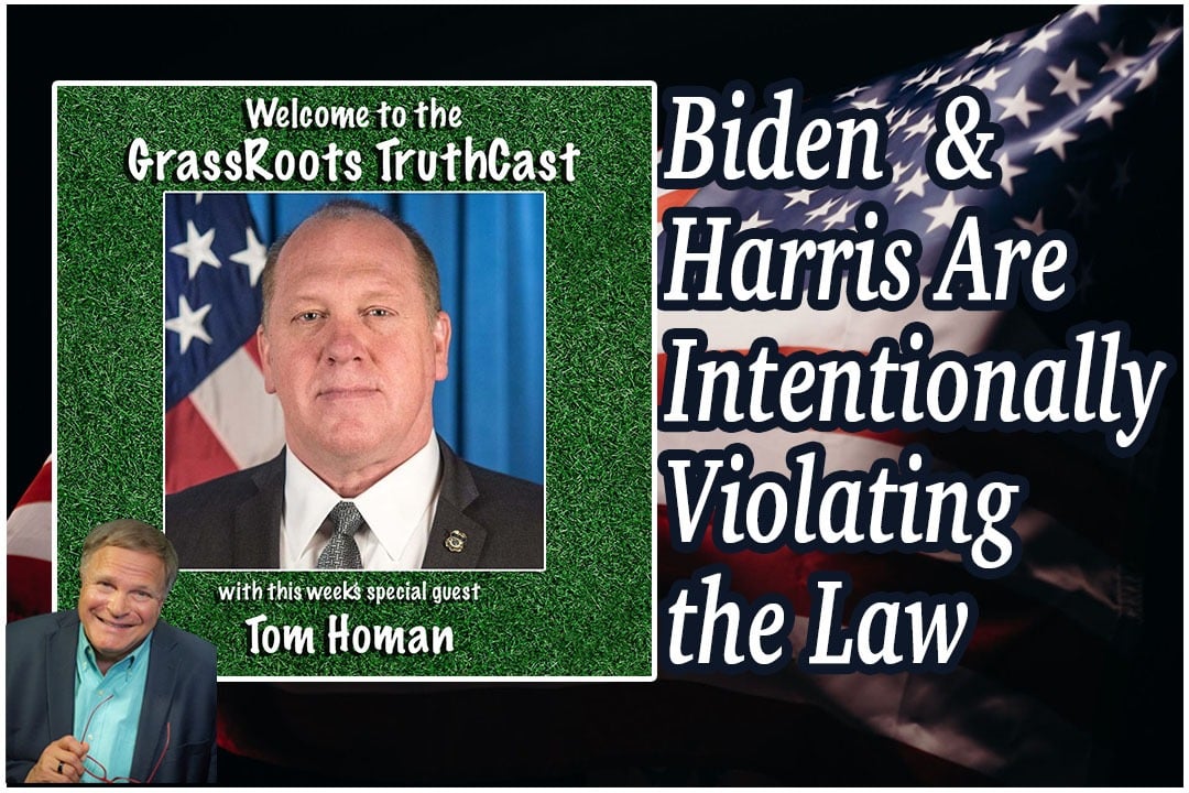 Tom Homan “Biden & Harris Are Intentionally Violating the Law”