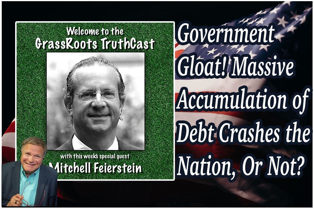 Government Gloat! Massive Accumulation of Debt Crashes the Nation, Or Not?