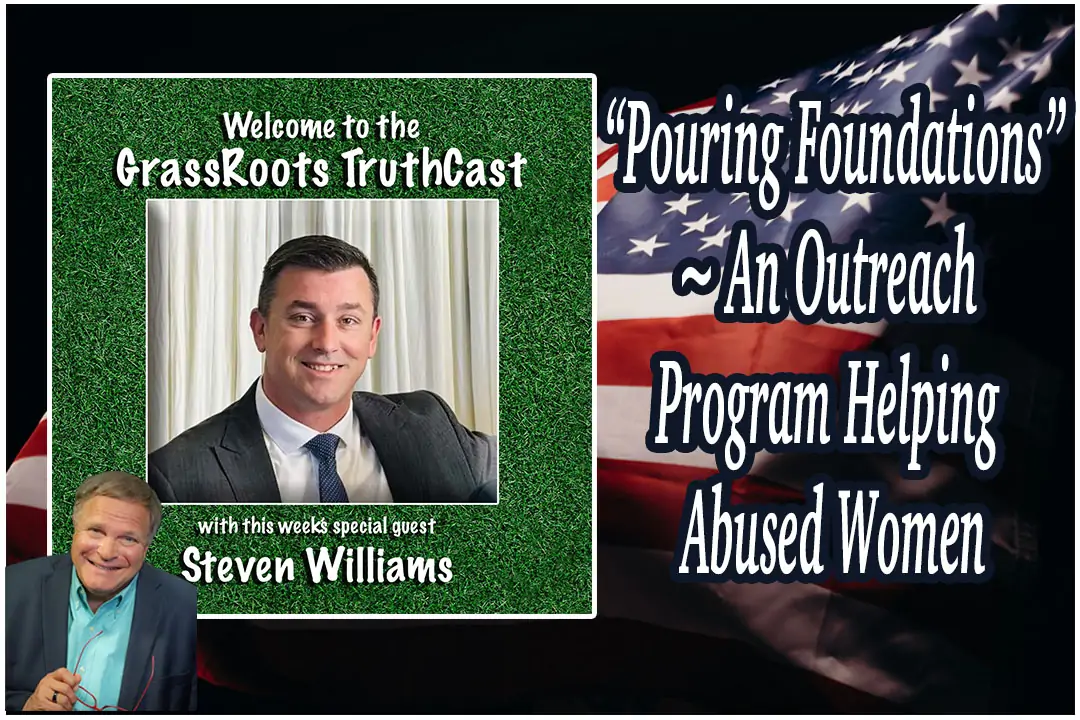 Steve Williams ~ “Pouring Foundations” ~ An Outreach Program Helping Abused Women