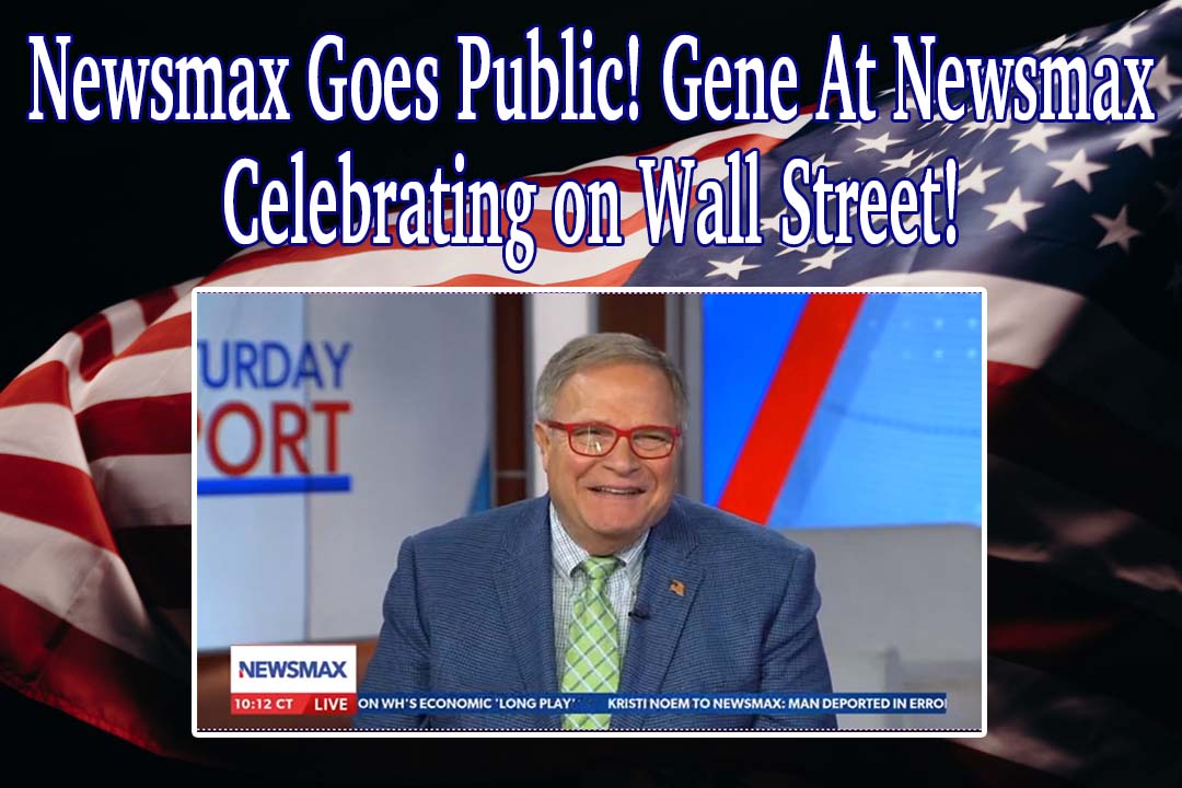 Newsmax Goes Public! Gene At Newsmax Celebrating on Wall Street!