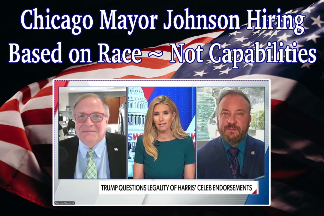 Chicago Mayor Johnson Hiring Based on Race ~ Not Capabilities