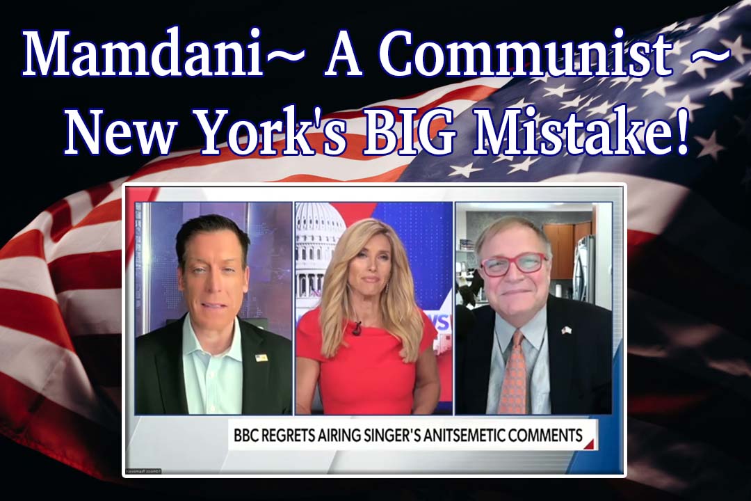 Mamdani ~ A Communist ~ New York’s BIG Mistake!
