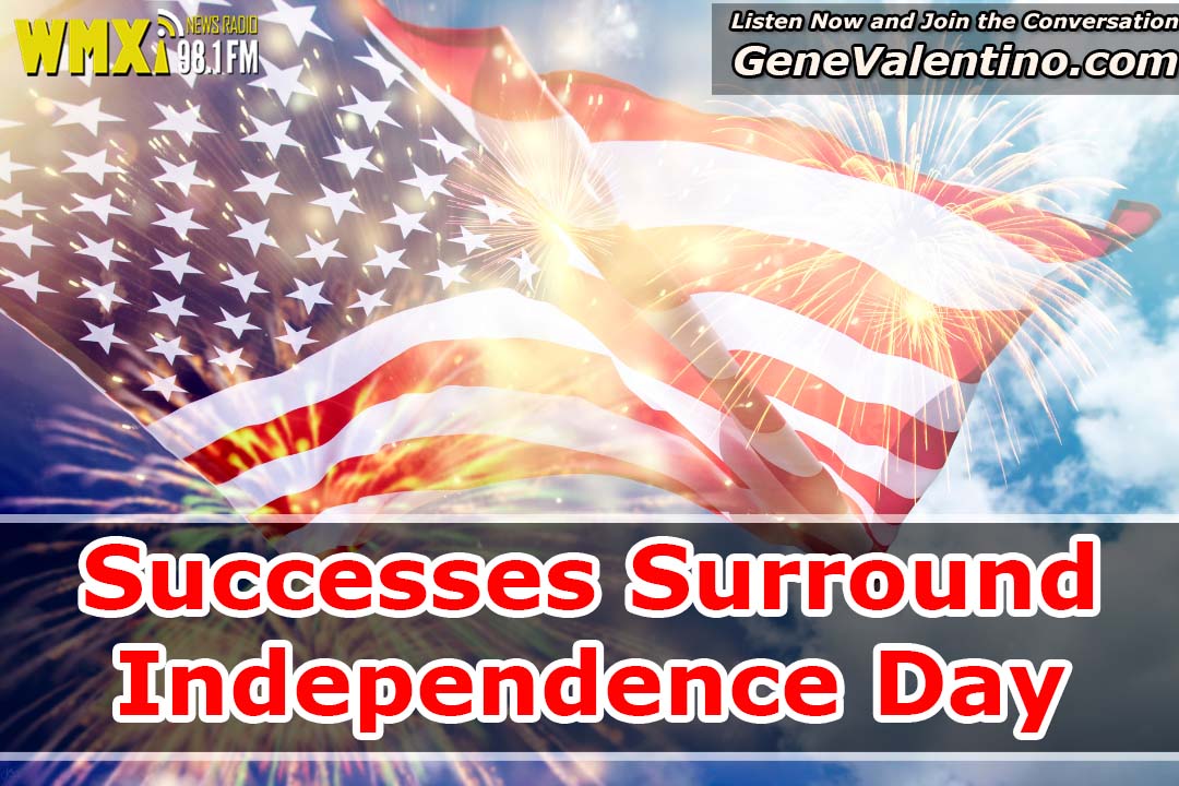 Successes Surround Independence Day