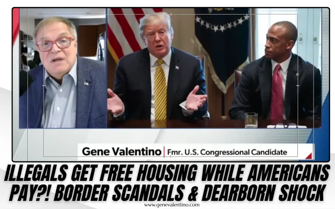 Illegals Get Free Housing While Americans Pay! Border Scandals & Dearborn Shock