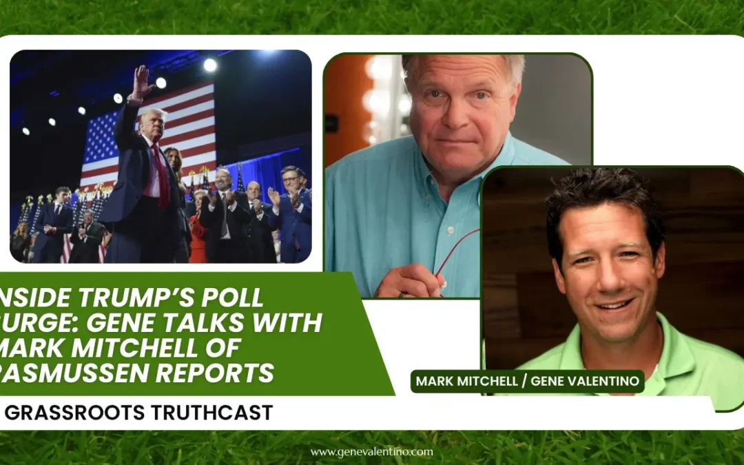 Inside Trump’s Poll Surge: Gene Talks with Mark Mitchell of Rasmussen Reports