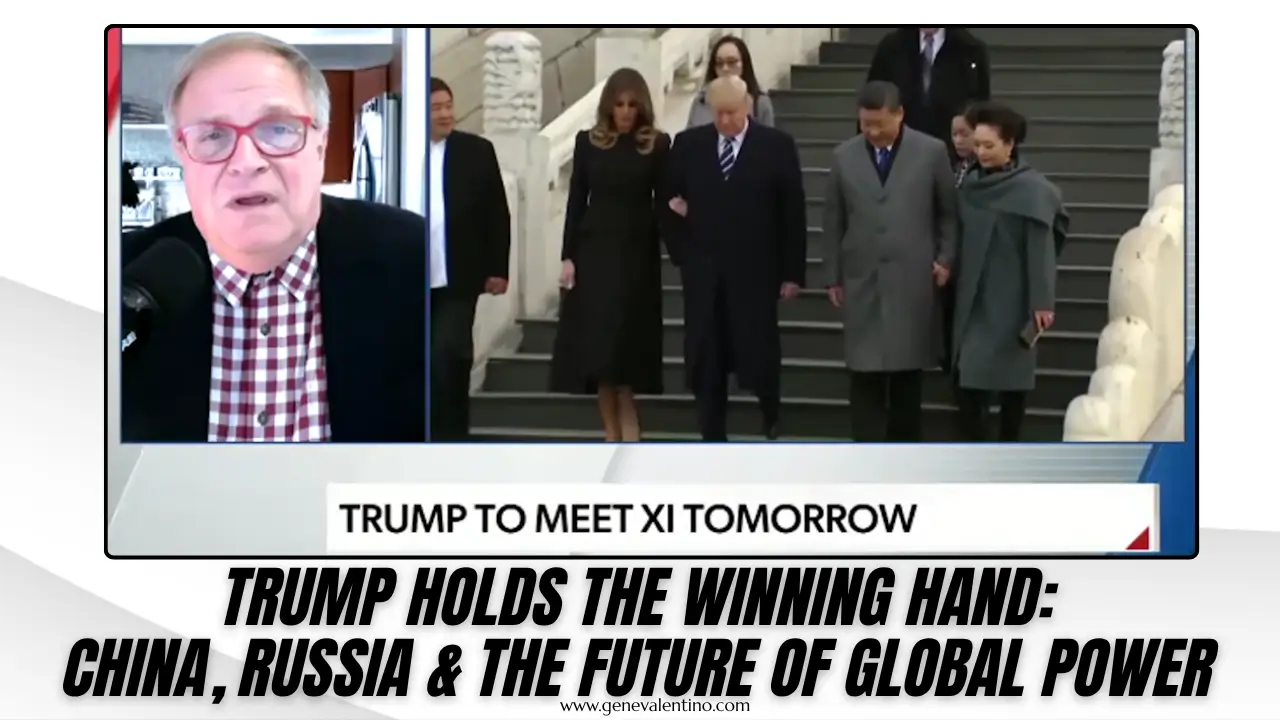 Trump Holds the Winning Hand China, Russia & the Future of Global Power