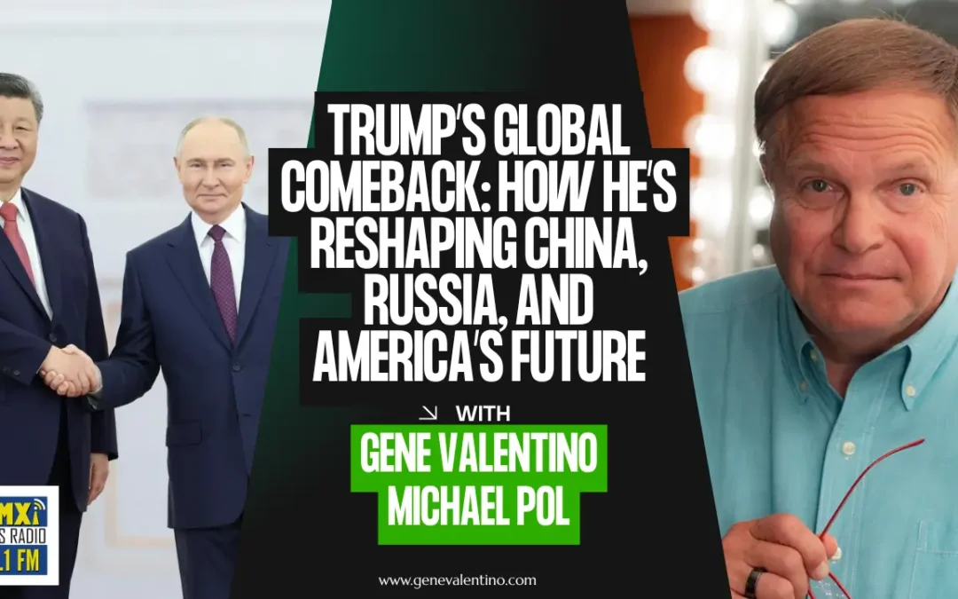Trump’s Global Comeback How He’s Reshaping China, Russia, and America’s Future