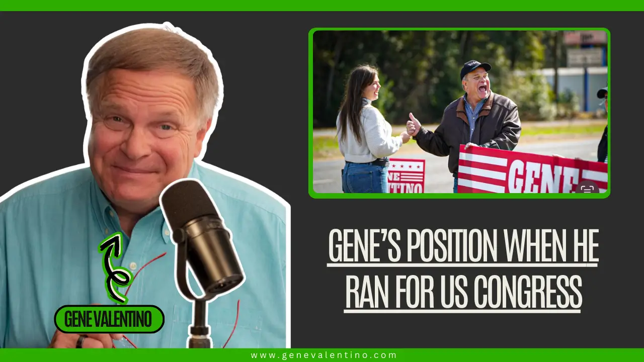 Gene’s position when he ran for US Congress