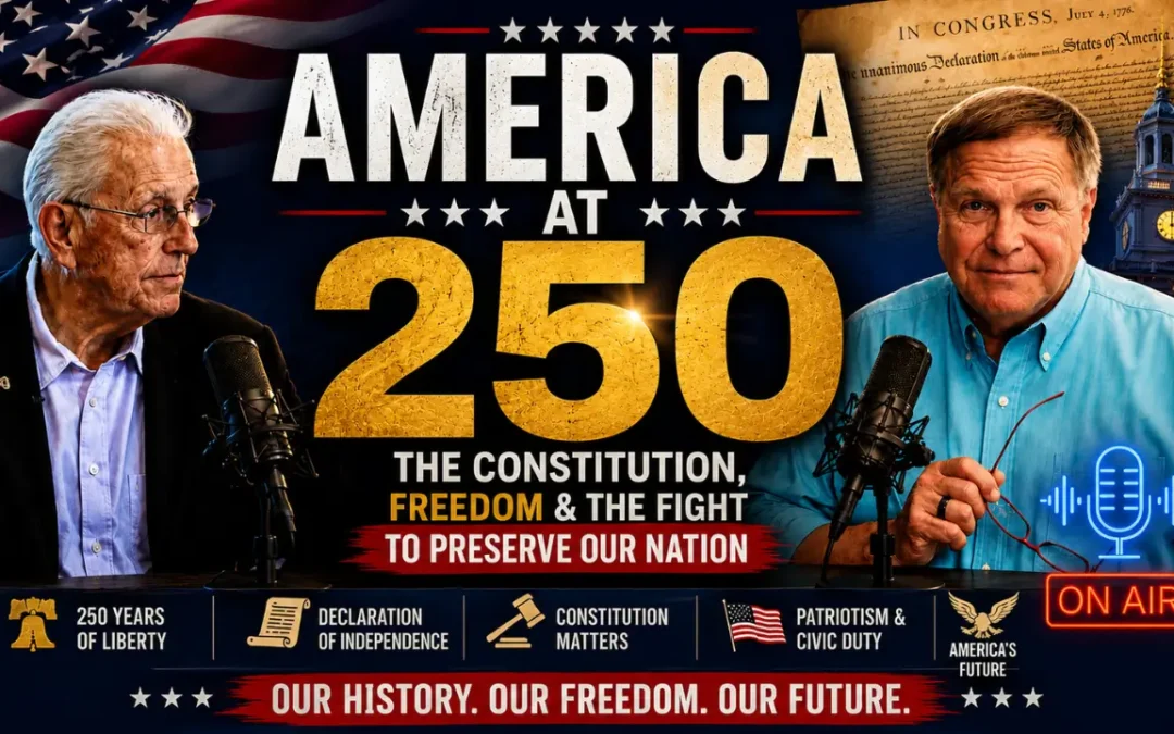 America at 250 The Constitution, Freedom & the Fight to Preserve Our Nation