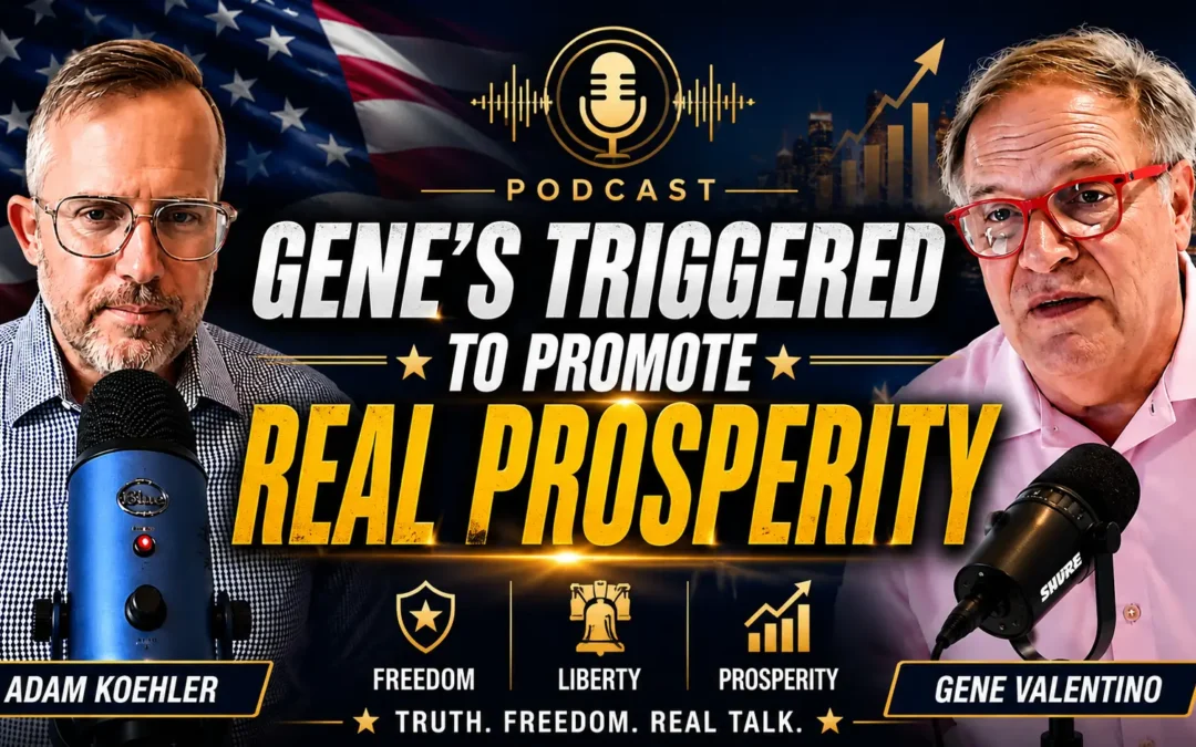 Gene’s Triggered To Promote REAL Prosperity