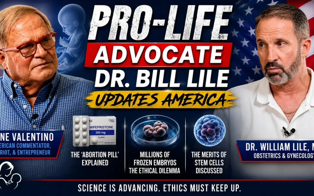 Pro-Life Advocate Dr. Bill Lile Updates America