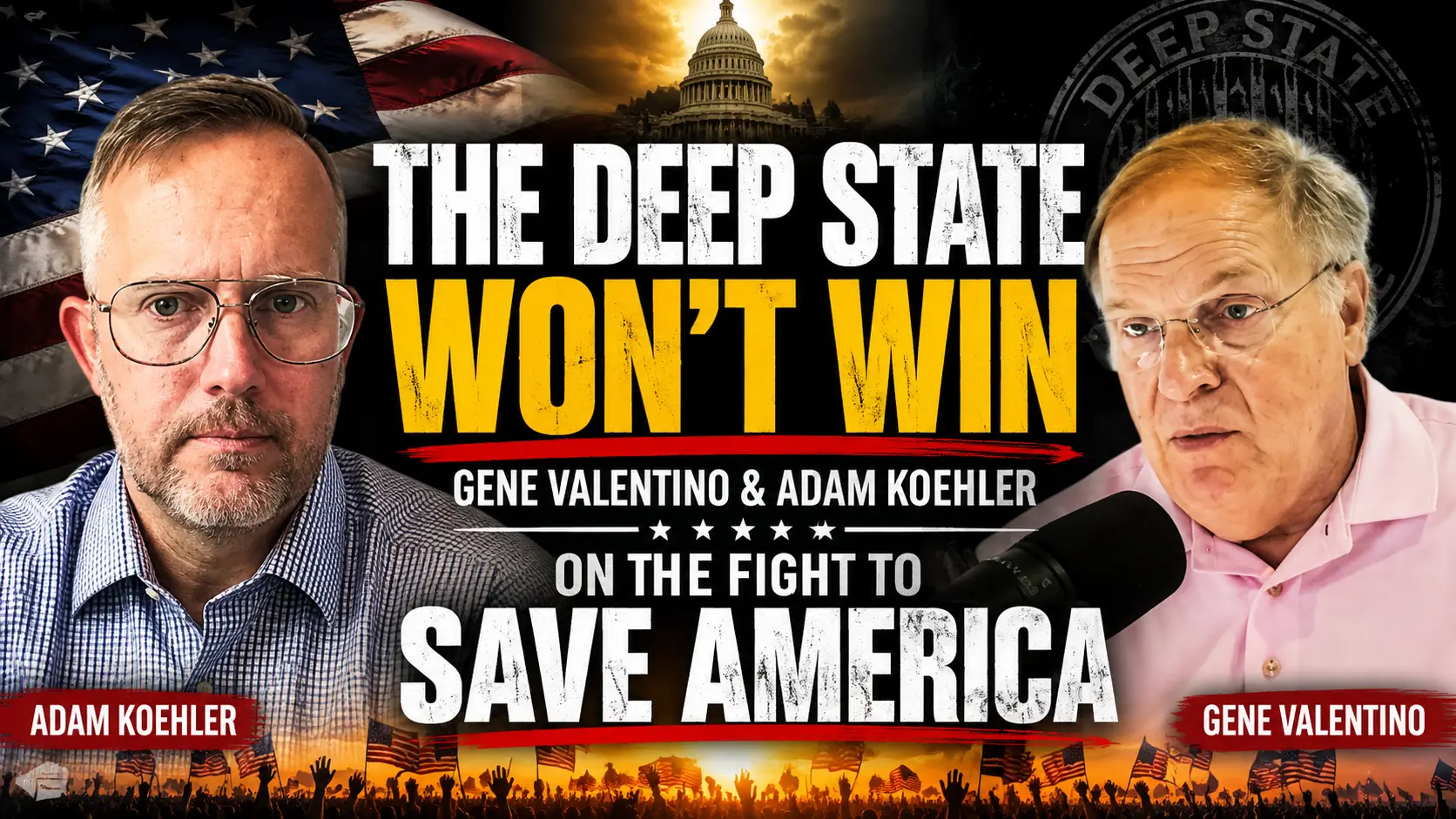 The Deep State Won’t Win: Gene Valentino & Adam Koehler on the Fight to SAVE AMERICA