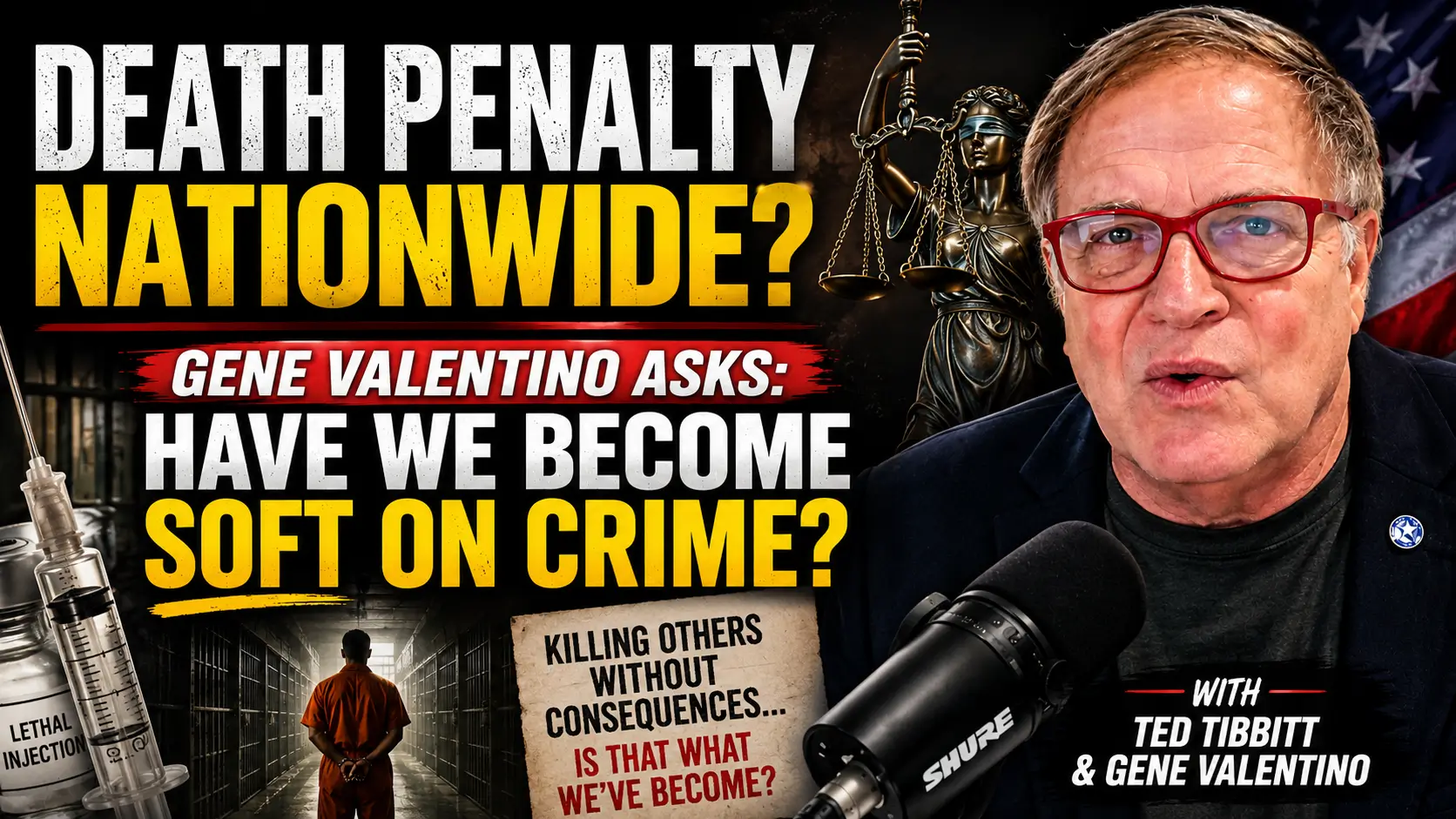 Death Penalty Nationwide? Gene Valentino Asks: Have We Become Soft on Crime?