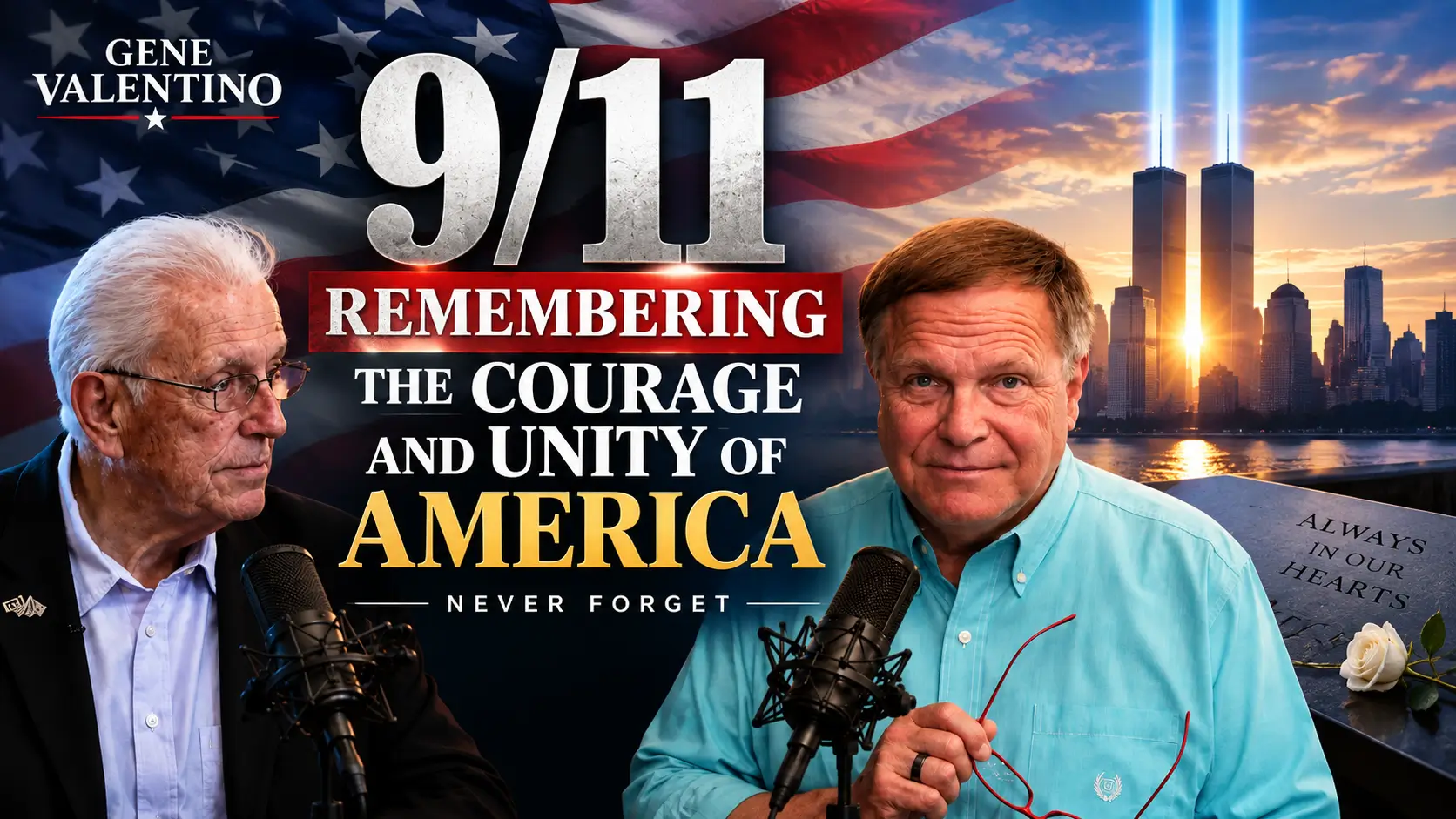 Gene Valentino on 9/11: Remembering the Courage and Unity of America